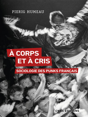 cover image of A corps et à cris. Sociologie des punks français